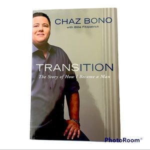 Transition The Story of How I Became a Man by Chaz Bono with Billie Fitzpatrick